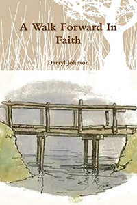 A Walk Forward In Faith A Walk Forward In Faith