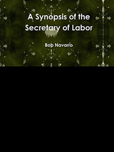A Synopsis of the Secretary of Labor