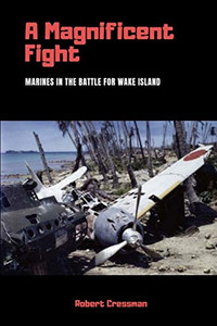 A Magnificent Fight: Marines in the Battle for Wake Island - Paperback A Magnificent Fight: Marines in the Battle for Wake Island - Paperback