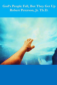 God's People Fall, But They Get Up - 9780359458202 God's People Fall, But They Get Up - 9780359458202