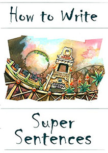 How to Write Super Sentences How to Write Super Sentences