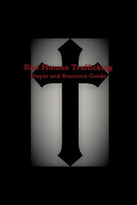 End Human Trafficking: Prayer and Resource Guide