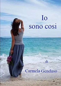 Io sono cosi (Italian Edition) Io sono cosi (Italian Edition)