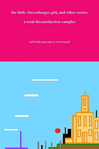 the little cheeseburger girl, and other stories the little cheeseburger girl, and other stories
