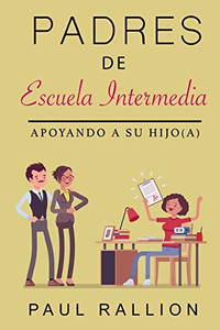 Padres de Escuela (Spanish Edition) Padres de Escuela (Spanish Edition)