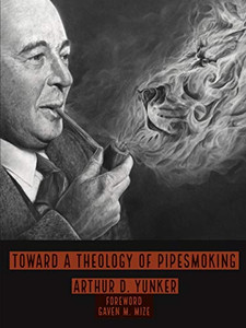 Toward A Theology of Pipesmoking Toward A Theology of Pipesmoking