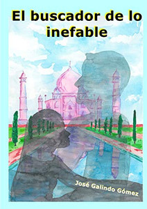 El buscador de lo inefable (Spanish Edition) El buscador de lo inefable (Spanish Edition)