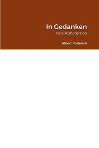 In Gedanken: Vers-Aphorismen (German Edition) In Gedanken: Vers-Aphorismen (German Edition)