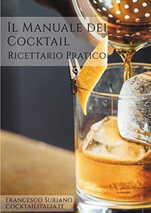 Il Manuale dei cocktail (Italian Edition)