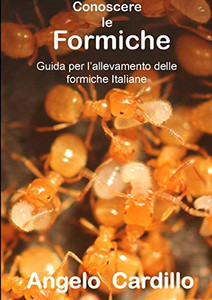 CONOSCERE LE FORMICHE (Italian Edition) CONOSCERE LE FORMICHE (Italian Edition)