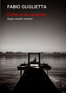 Come in un racconto (Italian Edition)