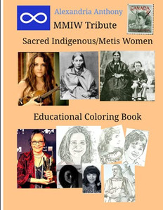 Sacred Indigenous/Metis Women - MMIW Tribute Sacred Indigenous/Metis Women - MMIW Tribute