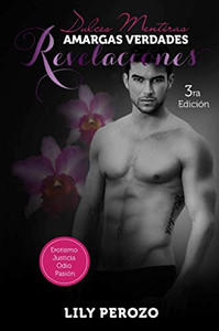 Dulces mentiras AMARGAS VERDADES Revelaciones (Spanish Edition) Dulces mentiras AMARGAS VERDADES Revelaciones (Spanish Edition)