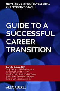 Guide to a Successful Career Transition Guide to a Successful Career Transition
