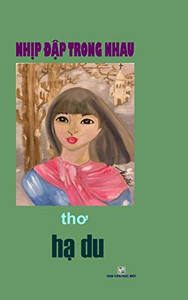 NHIP DAP TRONG NHAU - Hardcover (Vietnamese Edition) NHIP DAP TRONG NHAU - Hardcover (Vietnamese Edition)