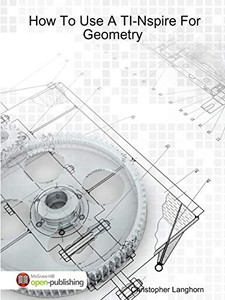 How To Use A TI-Nspire For Geometry How To Use A TI-Nspire For Geometry