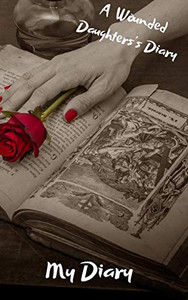 Diary(Wounded Daughter's Diary) Diary(Wounded Daughter's Diary)