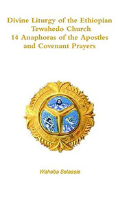 Divine Liturgy of the Ethiopian Orthodox Tewahedo Church Divine Liturgy of the Ethiopian Orthodox Tewahedo Church