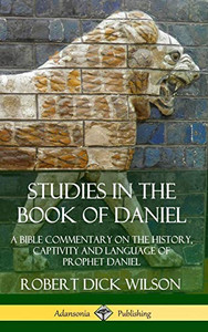 Studies in the Book of Daniel: A Bible Commentary on the History, Captivity and Language of Prophet Daniel (Hardcover) Studies in the Book of Daniel: A Bible Commentary on the History, Captivity and Language of Prophet Daniel (Hardcover)