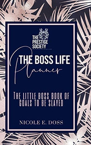 The Boss Life Planner: 2019 The Summer Edition The Boss Life Planner: 2019 The Summer Edition