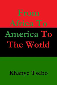 From Africa To America To The World From Africa To America To The World