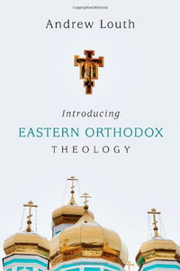 Introducing Eastern Orthodox Theology Introducing Eastern Orthodox Theology