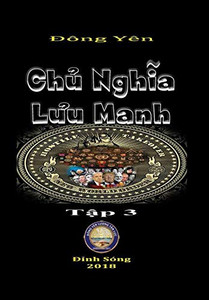 Chu Nghia Luu Manh III (Vietnamese Edition) Chu Nghia Luu Manh III (Vietnamese Edition)