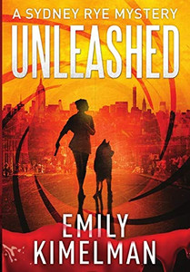 Unleashed (A Sydney Rye Mystery, #1) Unleashed (A Sydney Rye Mystery, #1)