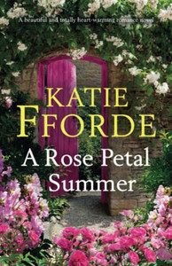 A Rose Petal Summer: A beautiful and totally heart-warming romance novel