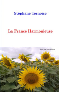 La France Harmonieuse (French Edition) La France Harmonieuse (French Edition)