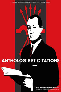Anthologie et citations de Jose Antonio Primo de Rivera (French Edition) Anthologie et citations de Jose Antonio Primo de Rivera (French Edition)