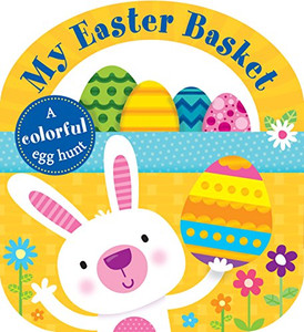 Carry-along Tab Book: My Easter Basket (Lift-the-Flap Tab Books) Carry-along Tab Book: My Easter Basket (Lift-the-Flap Tab Books)