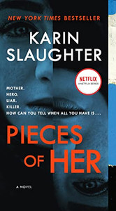 Pieces of Her: A Novel - Mass Market Paperback Pieces of Her: A Novel - Mass Market Paperback