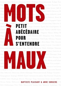 Mots à maux: Petit Abécédaire pour s'entendre (French Edition) Mots à maux: Petit Abécédaire pour s'entendre (French Edition)