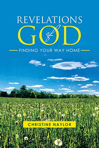 Revelations of God: Finding Your Way Home - Paperback Revelations of God: Finding Your Way Home - Paperback