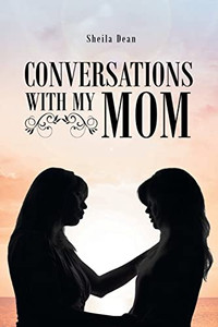 Conversations with My Mom Conversations with My Mom