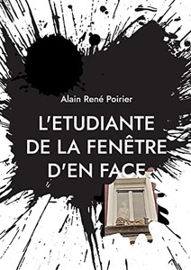 L'etudiante de la fenêtre d'en face: La descente aux enfers (French Edition) L'etudiante de la fenêtre d'en face: La descente aux enfers (French Edition)