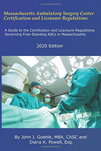 Massachusetts Ambulatory Surgery Center Certification and Licensure Regulations Massachusetts Ambulatory Surgery Center Certification and Licensure Regulations