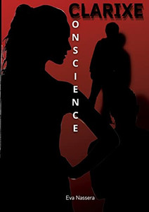 Clarixe: Conscience (French Edition)