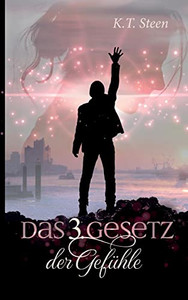 Das dritte Gesetz der Gefühle (Romantasy-Trilogie, Band 3) (German Edition)