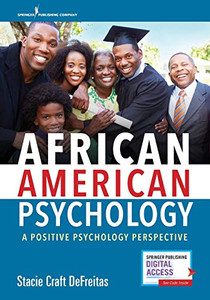 African American Psychology: A Positive Psychology Perspective African American Psychology: A Positive Psychology Perspective