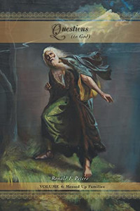 Questions to God, Volume 4: Messed up Families (God has always had a plan for families) - Paperback