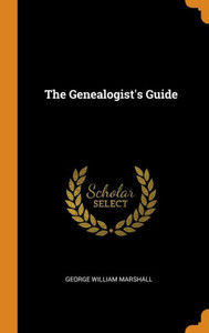 The Genealogist'S Guide The Genealogist'S Guide