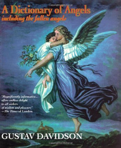 A Dictionary of Angels: Including the Fallen Angels