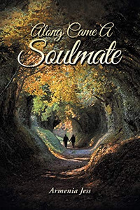 Along Came A Soulmate Along Came A Soulmate