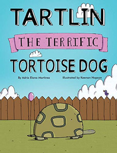 Tartlin the Terrific Tortoise Dog Tartlin the Terrific Tortoise Dog