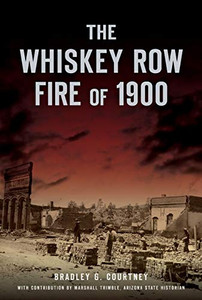 The Whiskey Row Fire of 1900 (Disaster)