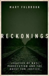 Reckonings: Legacies Of Nazi Persecution And The Quest For Justice Reckonings: Legacies Of Nazi Persecution And The Quest For Justice