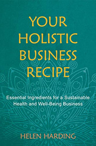 Your Holistic Business Recipe: Essential Ingredients for a Sustainable Health and Well-being Business