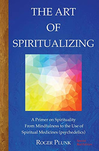 The Art of Spiritualizing: (Special Red Edition) The Art of Spiritualizing: (Special Red Edition)